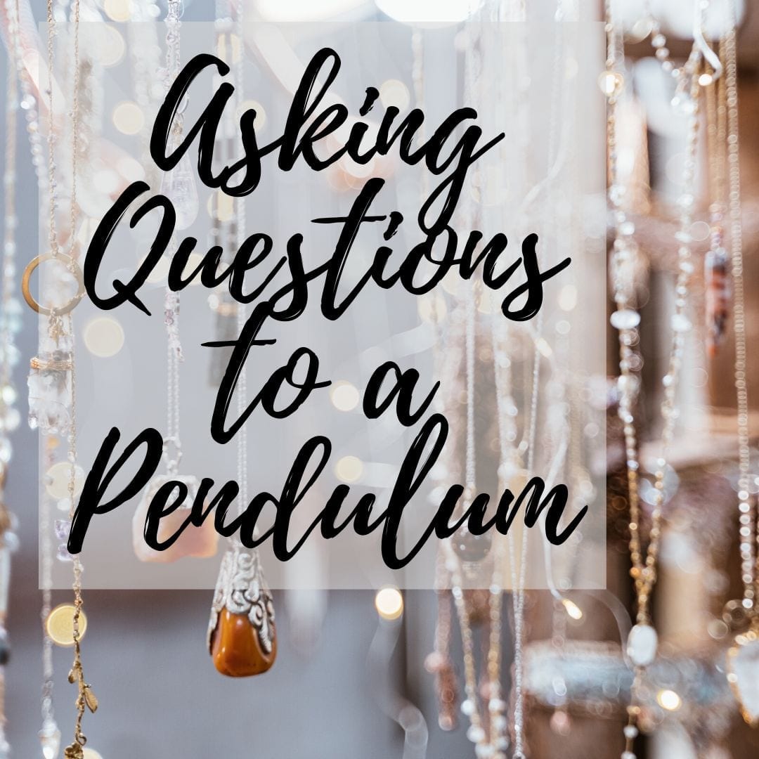How to Ask your Pendulum Questions • Moon of Gemini