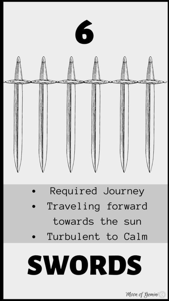 6 of swords - moving forward. Can't go back, only one direction. but towards something more positive. 