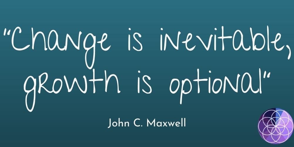 change is inevitable, growth is optional quote