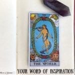 "your one word of inspiration" with the world tarot card