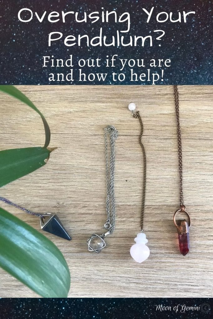 Do you think you're overusing your pendulum? If you think you are, you might be! Check out how to tell and how to combat the overuse.