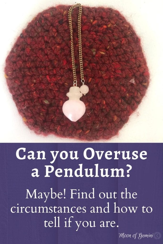 Can you overuse a pendulum? There's a chance you could be! Find out if you are!